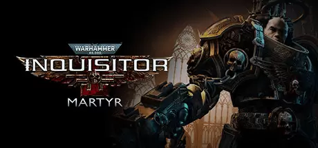 战锤 40K 审判者（Warhammer 4000 Inquisitor Martyr）v2.94D免安装中文版
