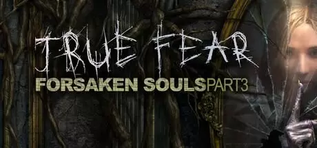 真实恐惧：被遗弃的灵魂3（True Fear：Forsaken Souls Part 3）内置汉化 v1.1.2