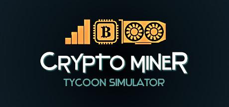 挖矿大亨模拟器（Crypto Miner Tycoon Simulator）官方中文 Build.18727909