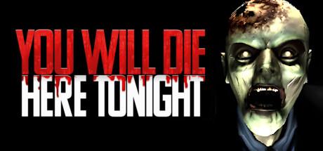 你今晚会死在这里（You Will Die Here Tonight）官方中文 Build.18786138