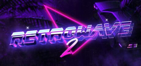 复古浪潮 2（Retrowave 2）官方中文 Build.18781274