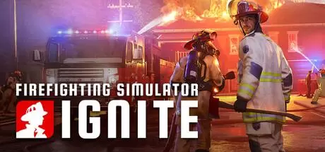 消防模拟：火苗燃动（Firefighting Simulator：Ignite）官方中文 Build.19871642