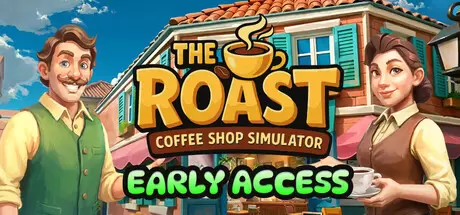 烘焙人生：咖啡馆模拟器（The Roast - Coffee Shop Simulator）官方中文 v0.9.6