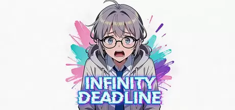 无限截止日/无尽DDL（INFINITY DEADLINE）官方中文 Build.22450471