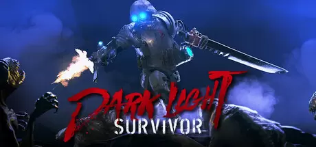 黑暗之光：幸存者（Dark Light: Survivor）官方中文 Build.23232798