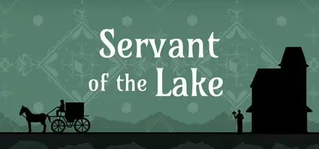 湖之仆从（Servant of the Lake）官方中文 Build.24818732
