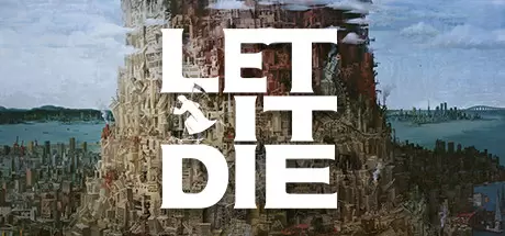 让它去死（LET IT DIE）官方中文 Build.25030302